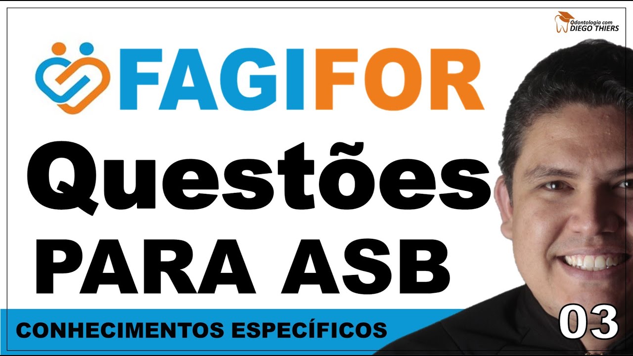 RESOLUÇÃO DE QUESTÕES PARA AUXILIAR EM SAÚDE BUCAL (ASB) CONCURSO FAGIFOR 2024 BANCA IBFC - 03
