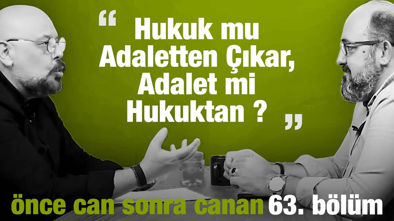 Hukuk Mu Adaletten Çıkar, Adalet Mi Hukuktan ? | Önce CAN Sonra CANAN | Sezon 2 | 38.Bölüm