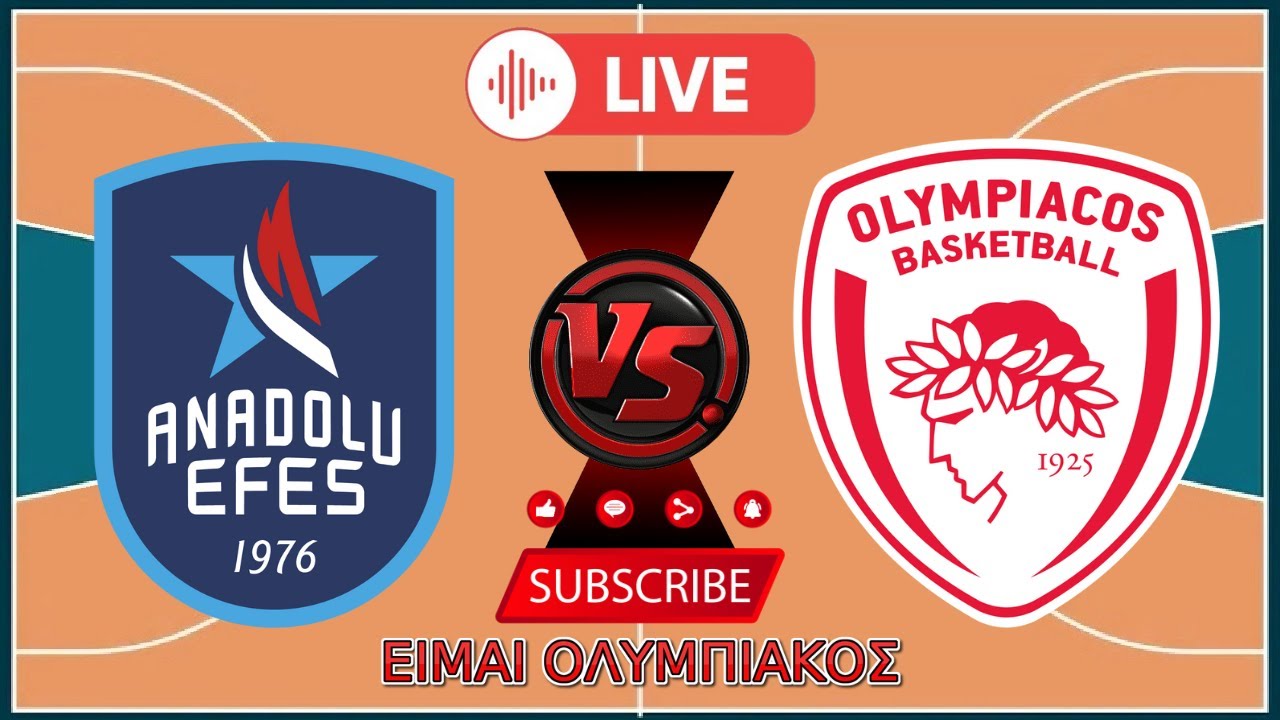 ΑΝΑΝΤΟΛΟΥ ΕΦΕΣ - ΟΛΥΜΠΙΑΚΟΣ (22/01/2026) LIVE ΑΓΩΝΑΣ EUROLEAGUE #ΕιμαιΟΛΥΜΠΙΑΚΟΣ