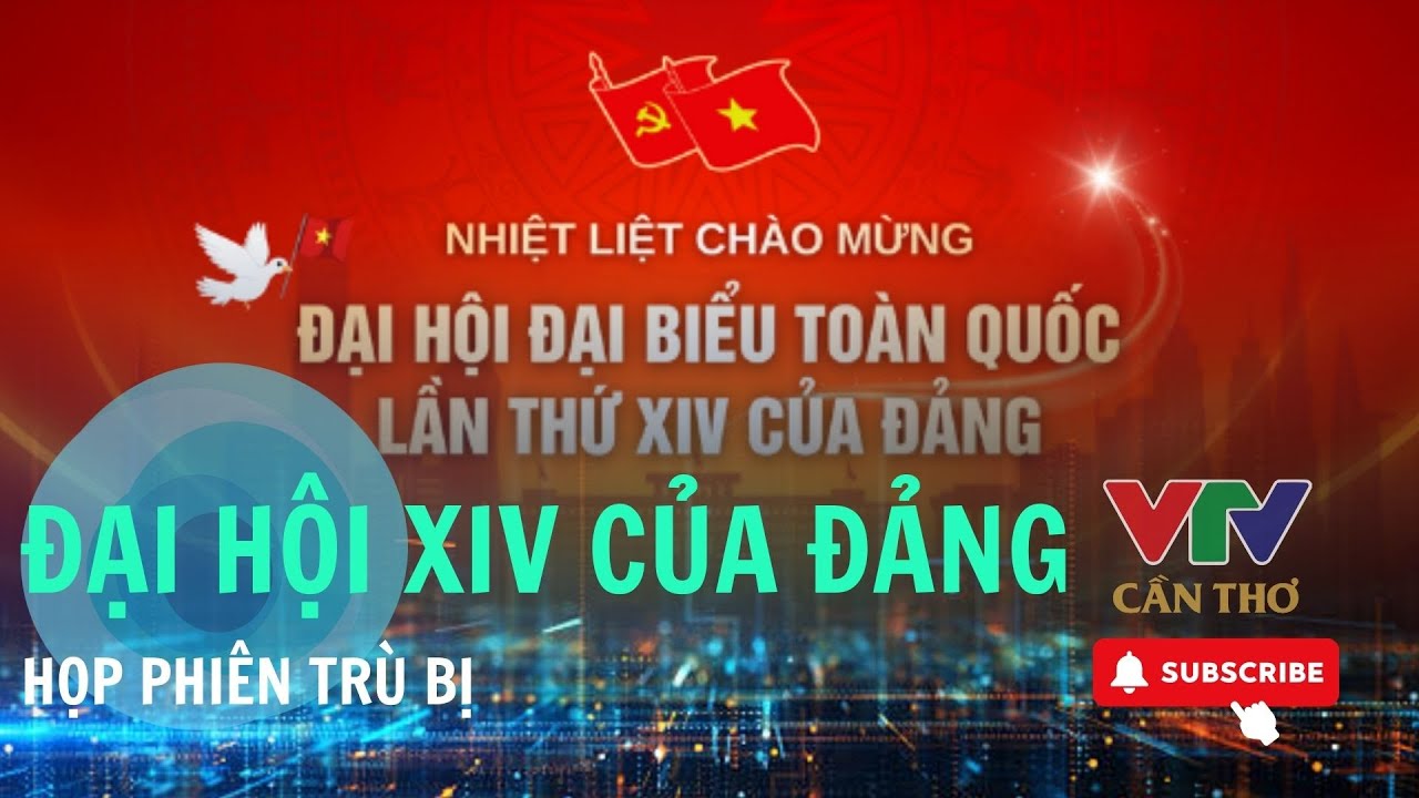 Khai mạc ngày làm việc đầu tiên Đại hội XIV của Đảng | VTV CẦN THƠ