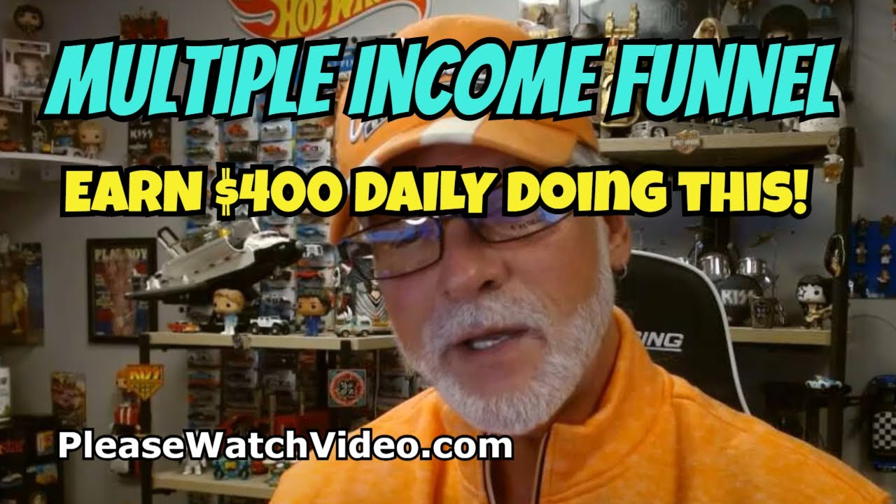MULTIPLE INCOME FUNNEL: Earn $400 a Day Doing 4 Easy Things!