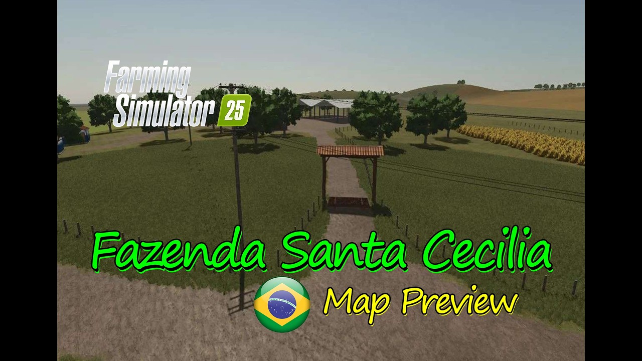 Fazenda Santa Cecilia Map Mod preview: Brazilian Countryside Adventure|Map Tour|Farming Simulator 25