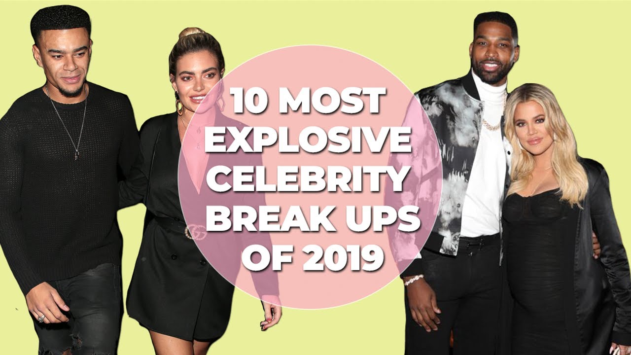 10 of the most EXPLOSIVE celebrity breakups of 2019