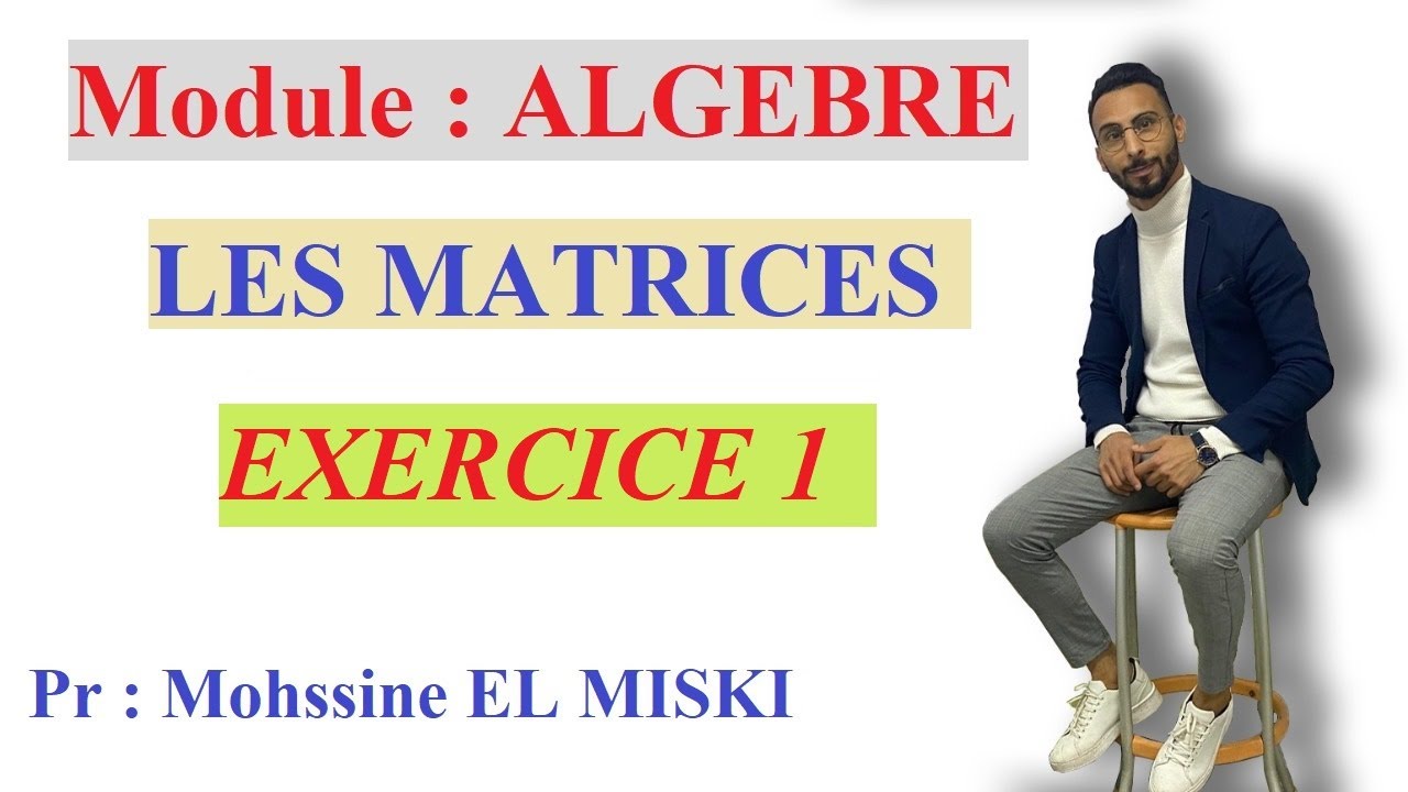 Les matrices : Exercice 1