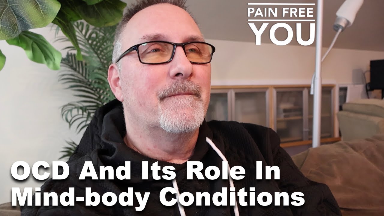 OCD and Its Role In Mind-body Conditions