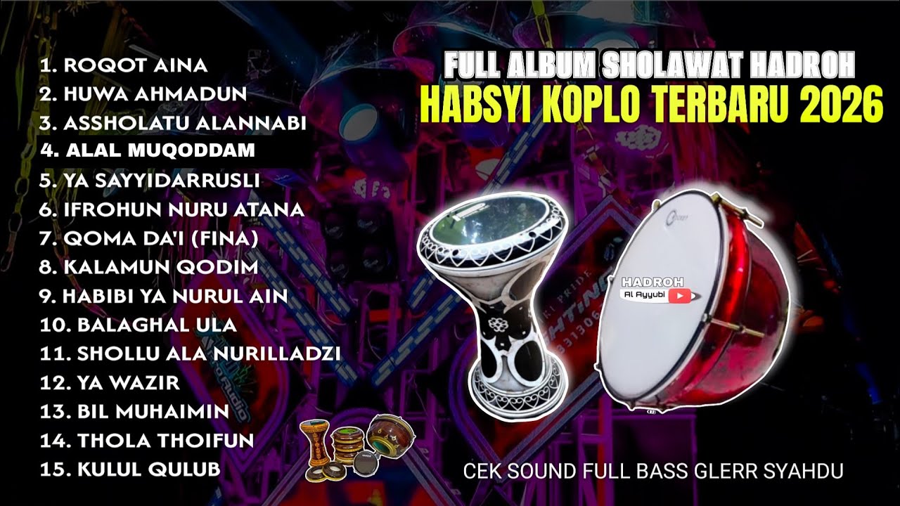 FULL ALBUM SHOLAWAT HADROH HABSYI KOPLO TERBARU 2026 • CEK SOUND HADROH AL AYYUBI