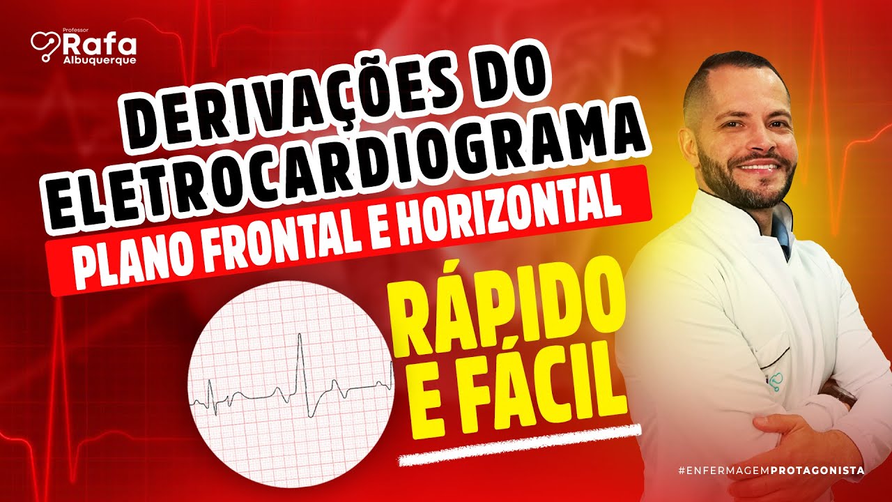 ELETROCARDIOGRAMA: PLANO FRONTAL E HORIZONTAL - RÁPIDO E FÁCIL