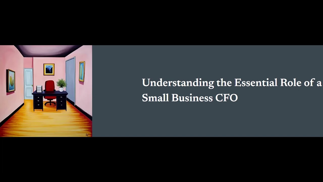 Understanding the Essential Role of a Small Business CFO