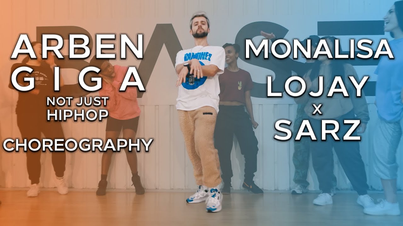 LOJAY X SARZ - MONALISA | Dance Choreography Video | @arbengiga  - NOT JUST HIP HOP