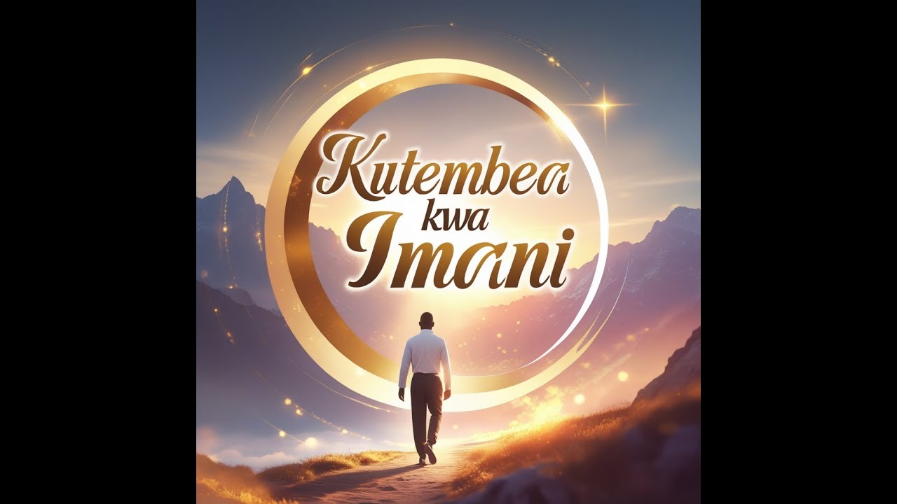 🎵 Kutembea Kwa Imani  Swahili Gospel Worship Song