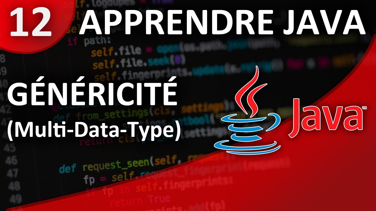 Apprendre Java #12 Généricité (Multi Data Type)