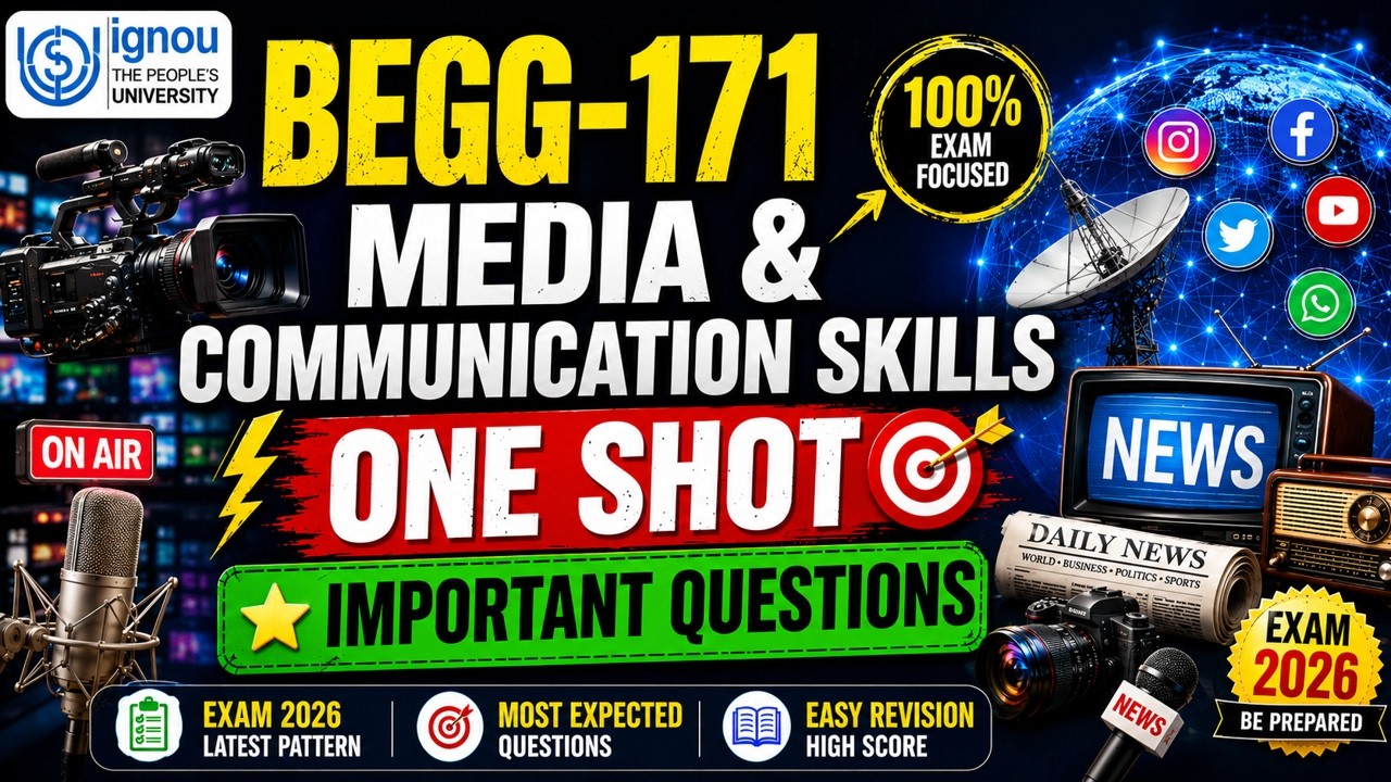 IGNOU BEGG-171 Media & Communication Skills | Most Important Questions 2026 | One Shot Revision