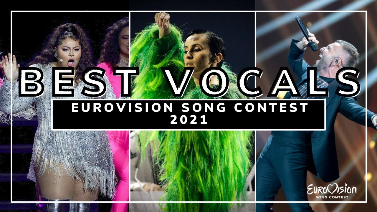BEST VOCALS OF THE EUROVISION SONG CONTEST 2021 | BEST OF
