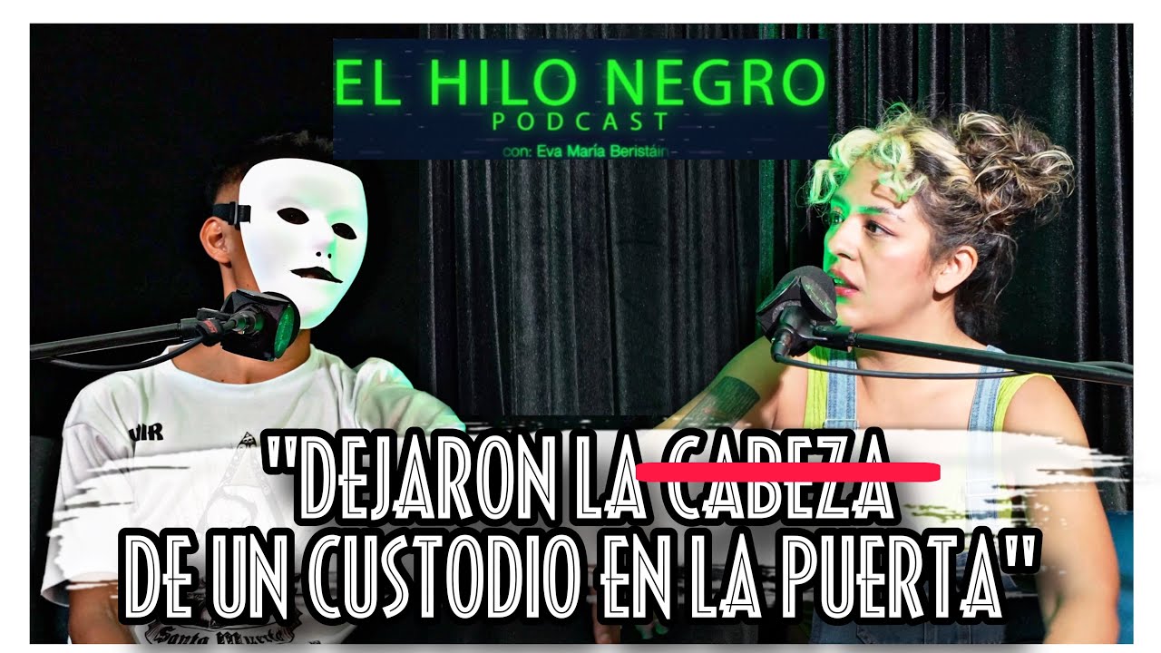 ESTUVE PRESO 5 AÑOS y ESTO es TODO LO QUE VI  - El Hilo negro Podcast
