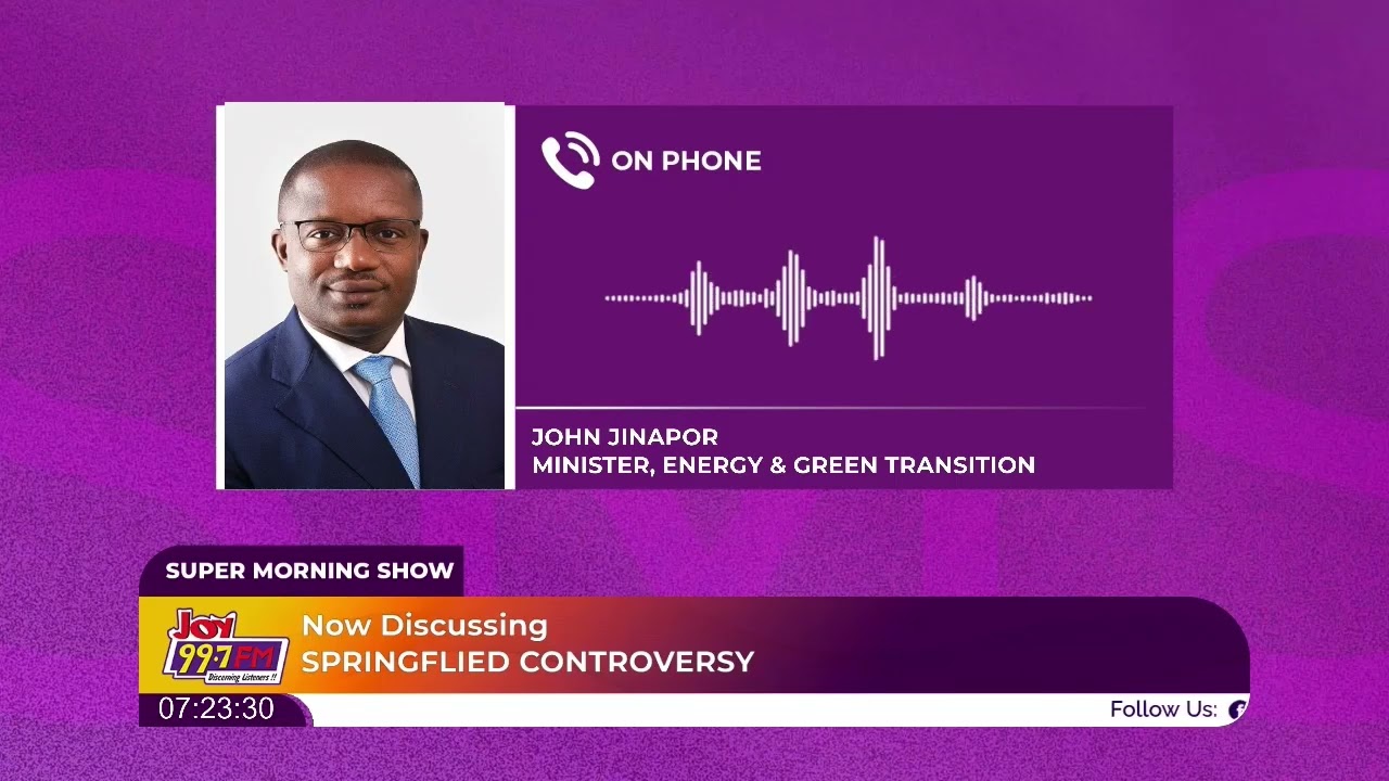 Energy Minister John Jinapor Breaks Down the Controversial Springfield Deal and More