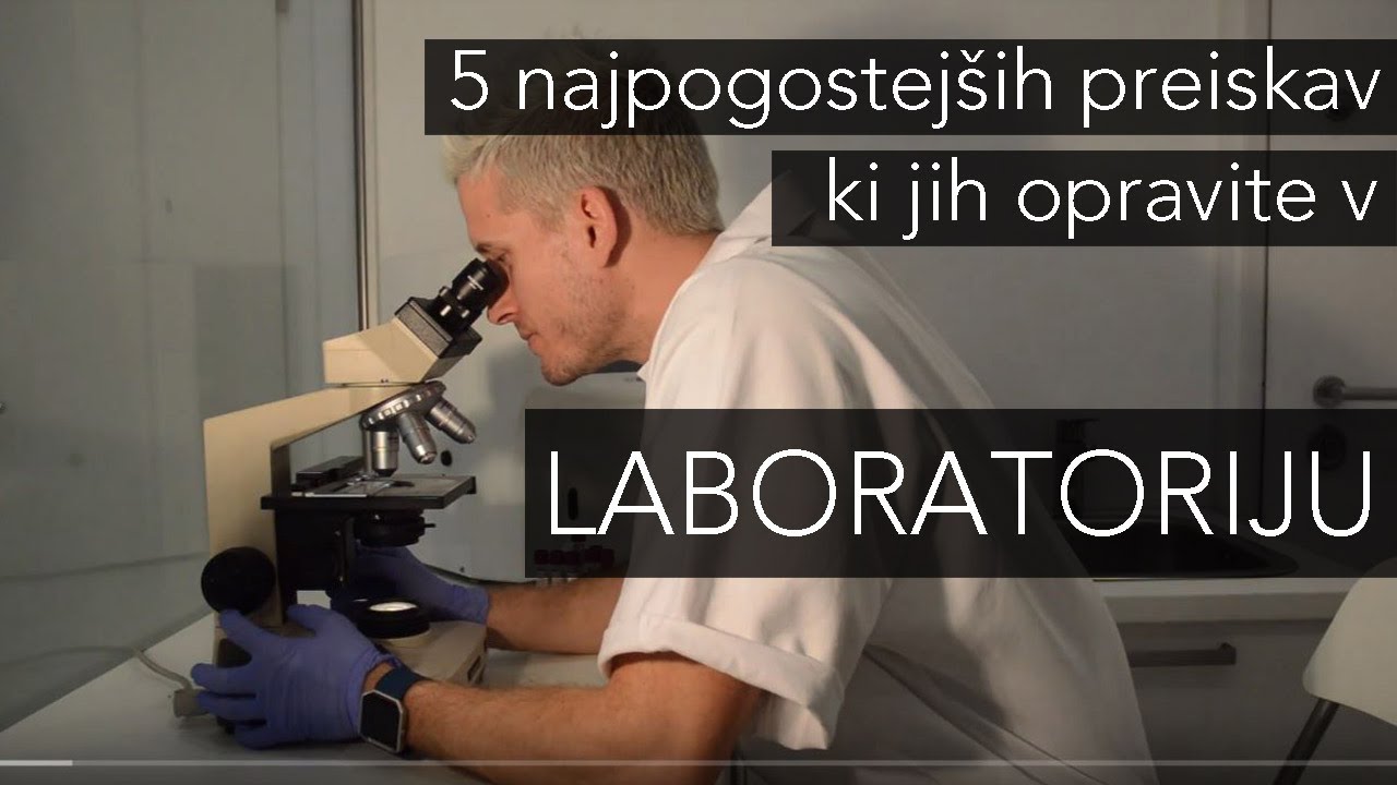5 najpogostejših preiskav, ki jih opravite v diagnostičnem laboratoriju  #mojlaboratorij