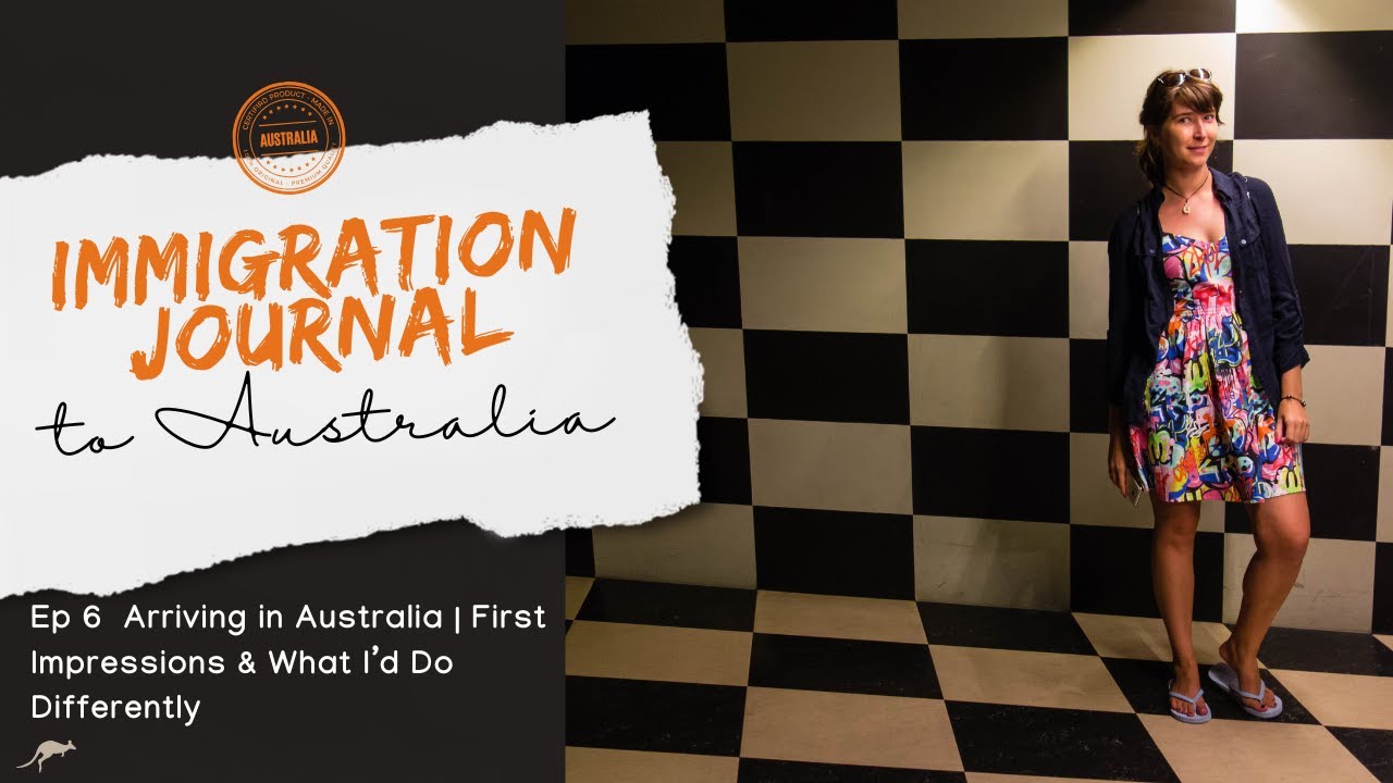 ✨ Arriving in Australia | First Impressions & What I’d Do Differently ✨ | immigration journal Ep. 6