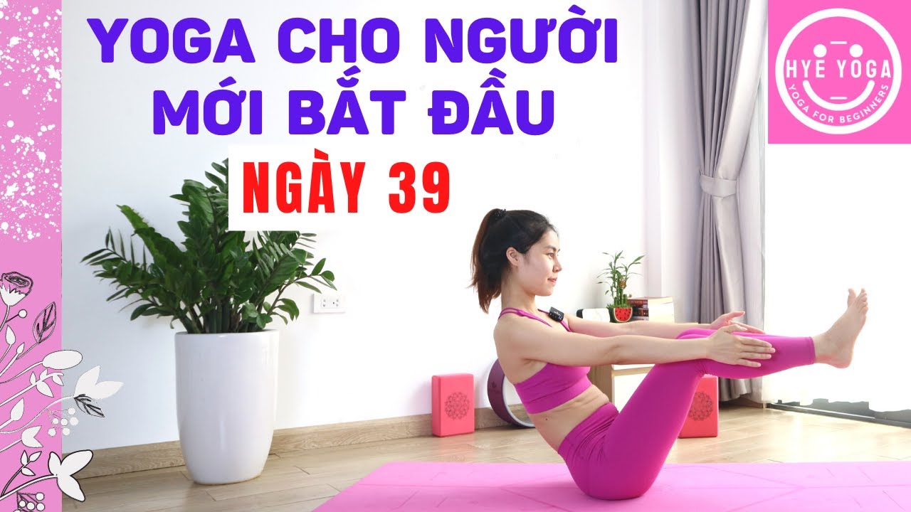 Yoga Cho Người Mới Bắt Đầu | Ngày 39