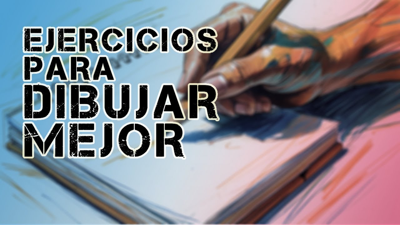 TOP EJERCICIOS PARA DIBUJAR MEJOR