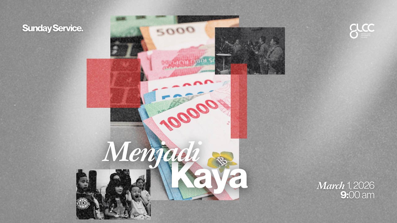 MENJADI KAYA - PS. Yohanes Sirait - GLCC Live Sermon