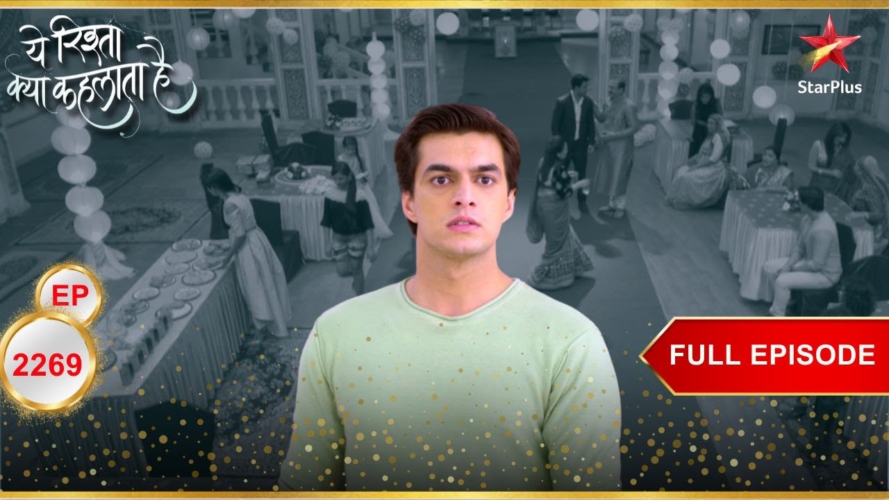Kartik आया Singhania Sadan! | Full Ep. 2269 | Yeh Rishta Kya Kehlata Hai