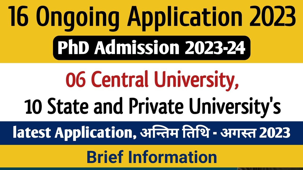 06 Central University & 10 State University PHD Application Form 2023 | PhD Admission 2023