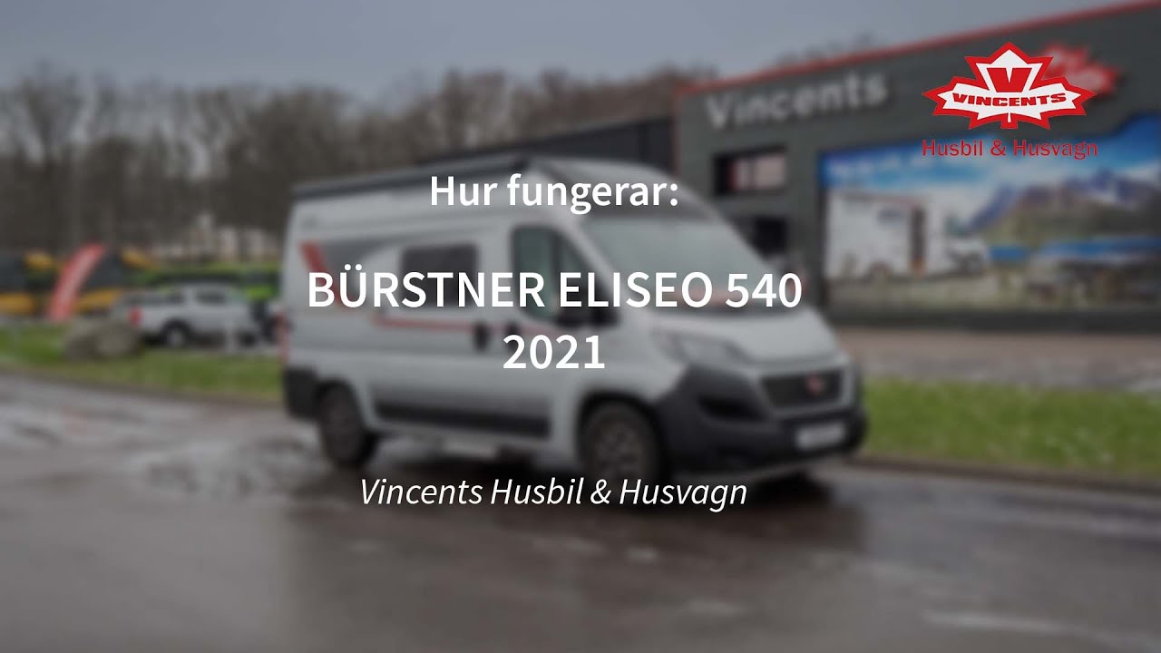 Hur fungerar BÜRSTNER ELISEO 540 - Vincents Husbil & Husvagn