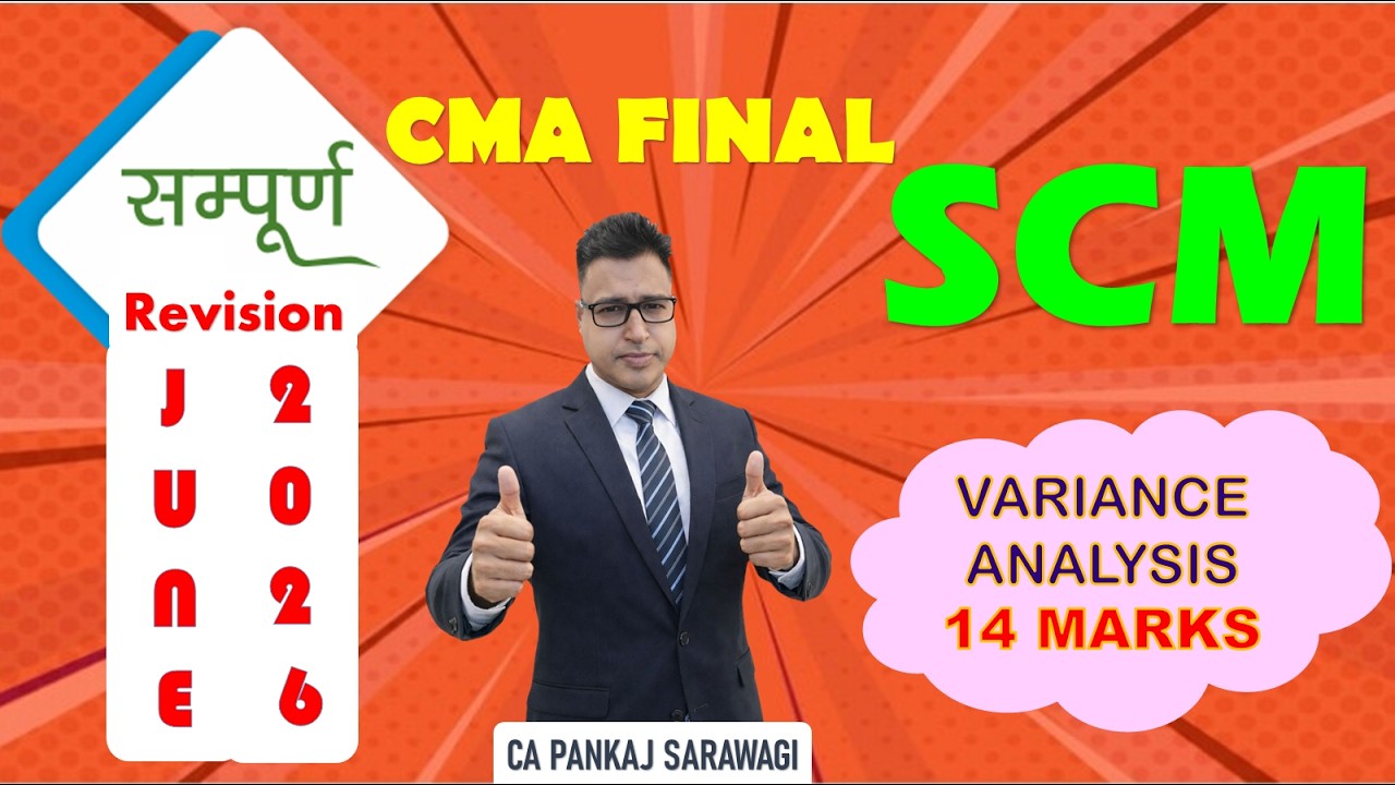 Variance Analysis | 14 Marks | Sampuran Revision | SCM June 2026 | CMA Final | CA Pankaj Sarawagi |