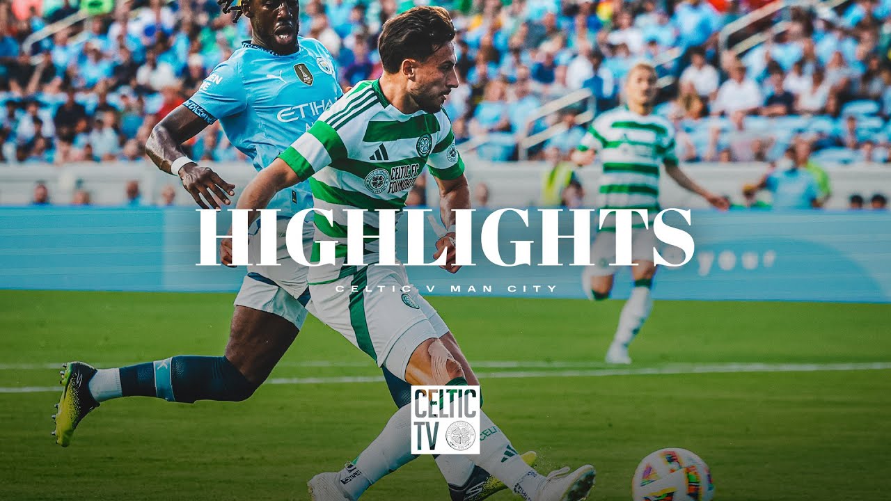 Highlights | Celtic 4-3 Man City | 7 goal thriller in North Carolina! (23/7/24)