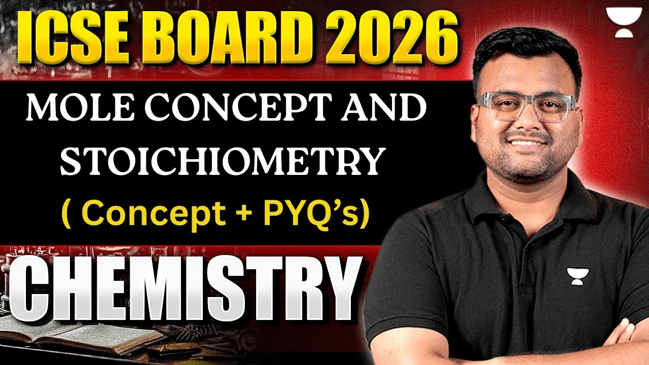MOLE CONCEPT AND STOICHIOMETRY In One Shot ( Theory + PYQs ) | ICSE Class 10 | Kumar Bhaiya