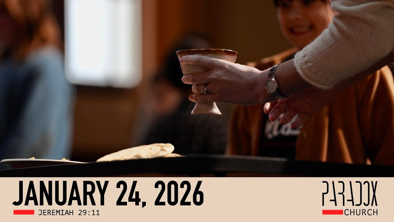 Paradox Church Worship Service January 24, 2026 | Jeremiah 29:11