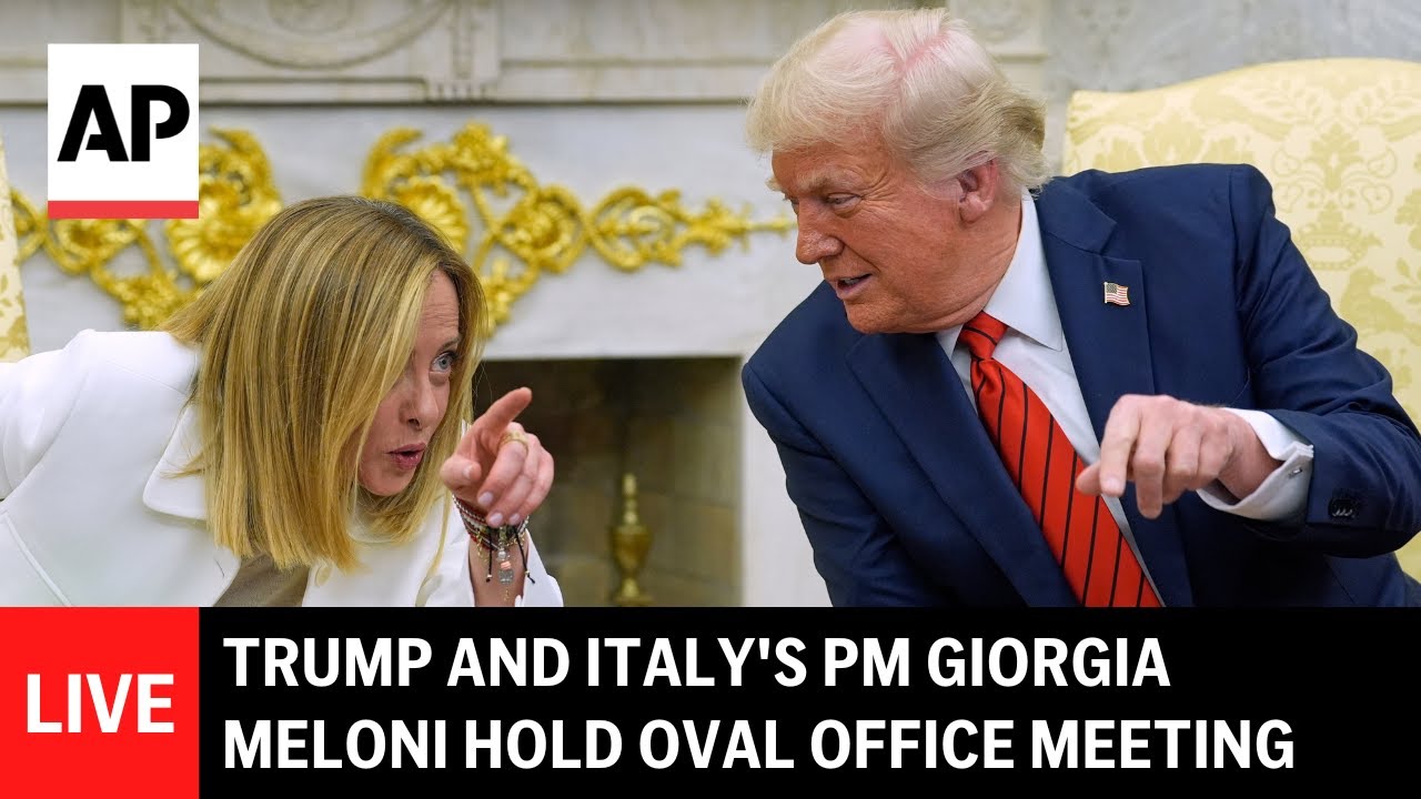 LIVE: Trump and Italy's PM Giorgia Meloni hold Oval Office meeting