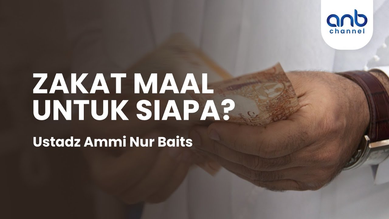 Zakat Maal Untuk Siapa? | Ustadz Ammi Nur Baits