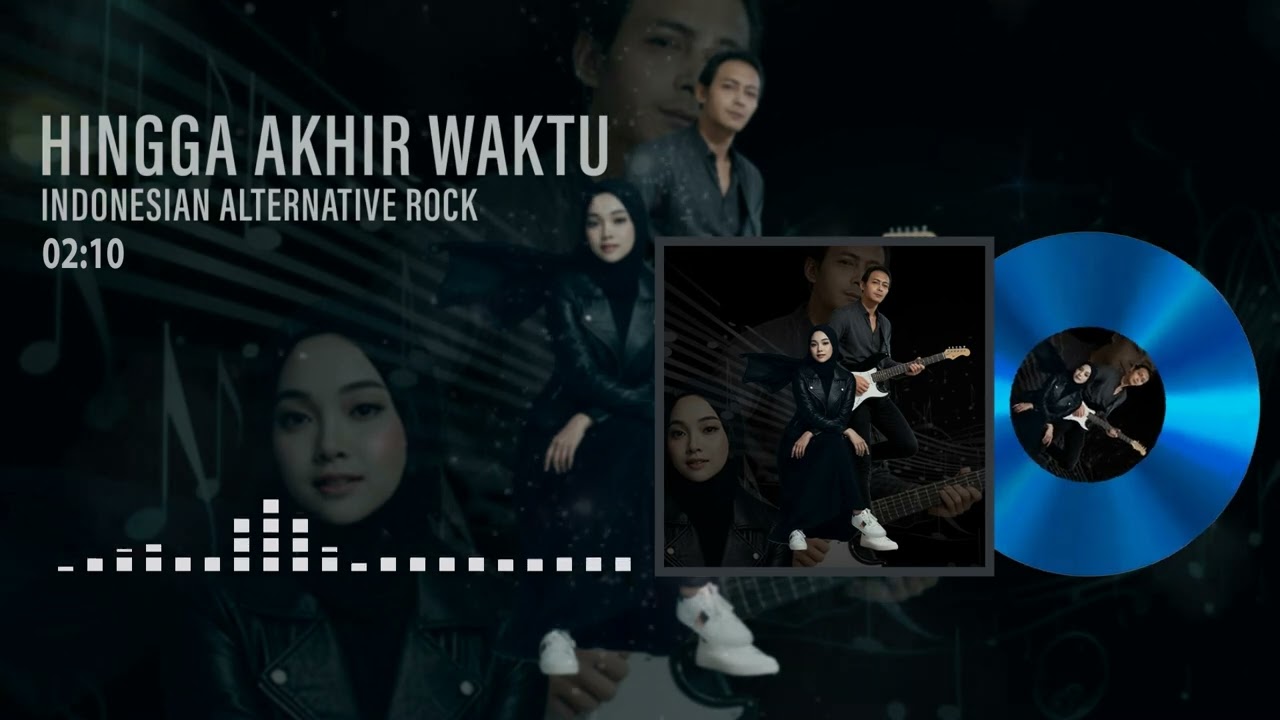 Hingga Akhir Waktu | Rock Alternatif Indonesia
