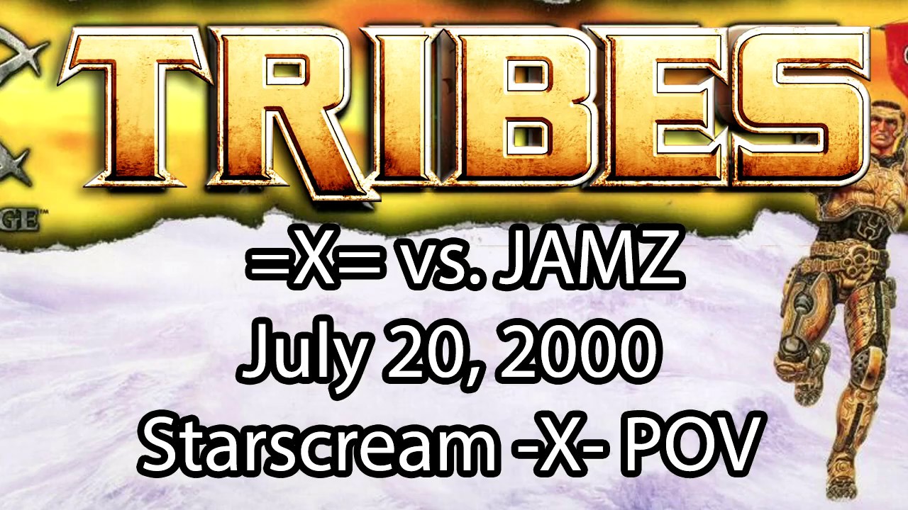 Starsiege: Tribes - =x= vs. JAMZ, July 20th 2000 - WSBN Shoutcast | playt1.com