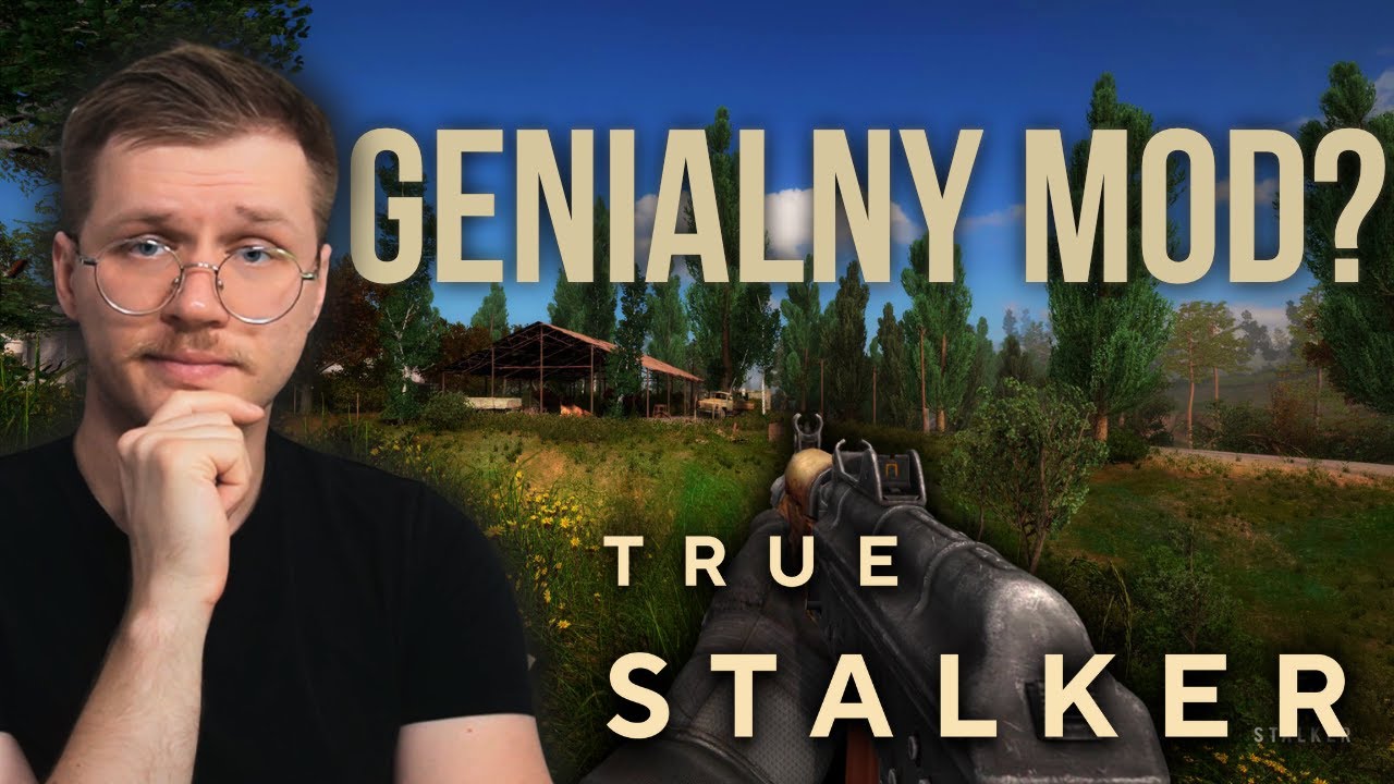 True Stalker. Genialny Mod? Pierwsze Wrażenia.