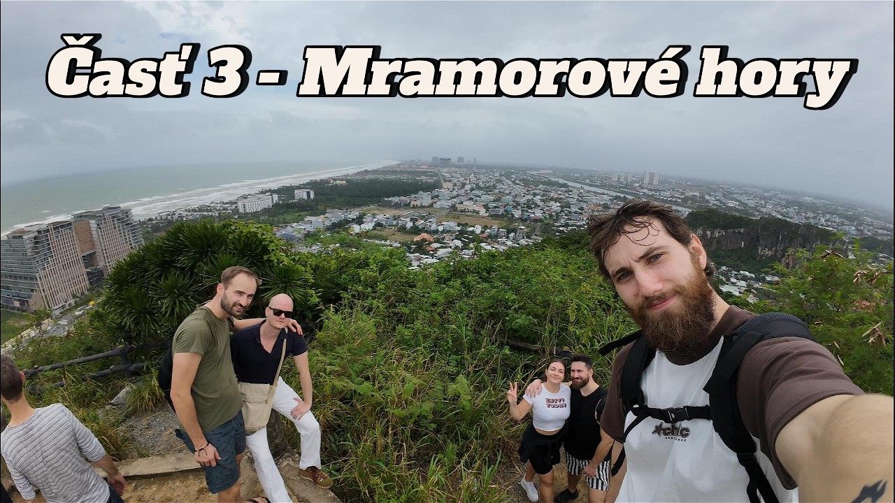 Vietnam Trip 2025 - Časť 3 - Mramorové hory
