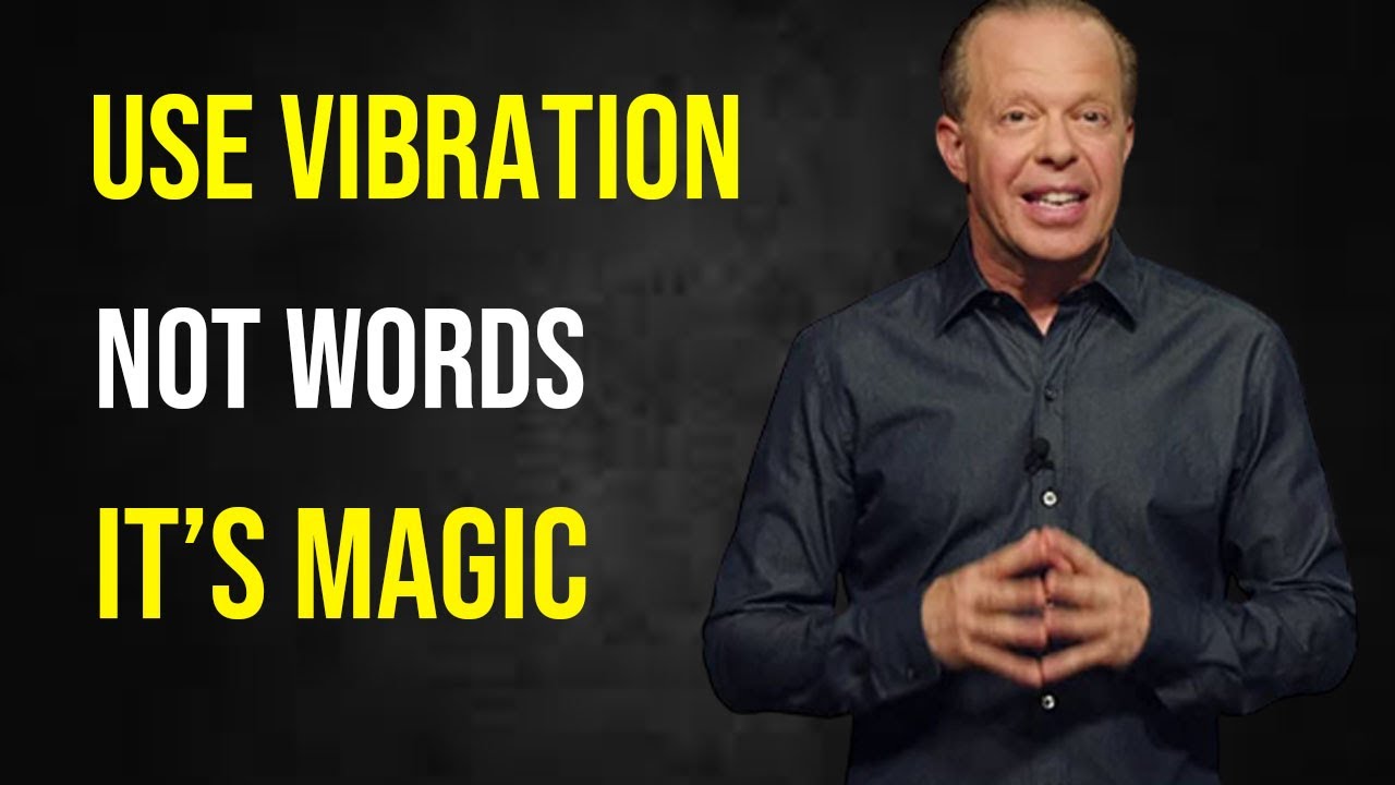 Use Vibration NOT WORDS We Found The Magic Frequency | Dr Joe Dispenza