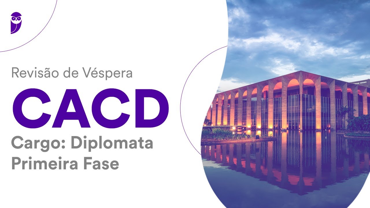 Revisão de Véspera CACD - Diplomata - Primeira Fase