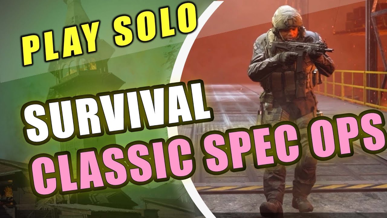 How To Play Solo Classic Special Ops and Survival in Call of Duty Modern Warfare 2019