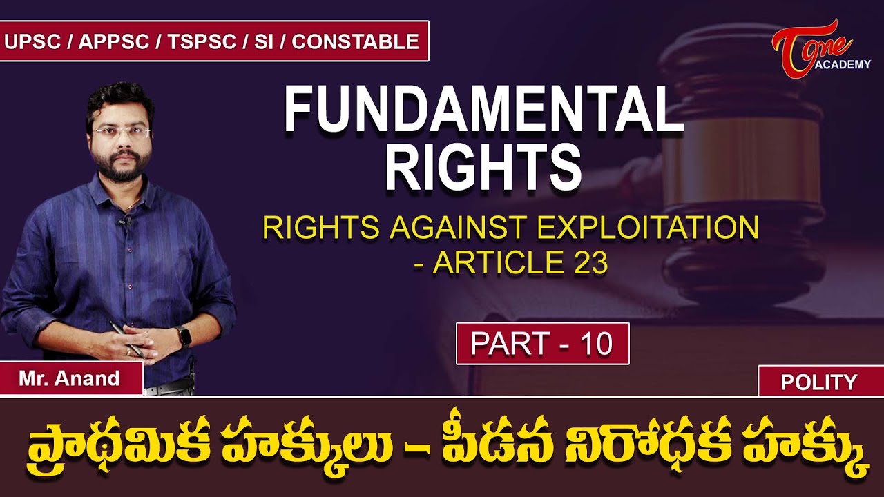 Fundamental Rights - Rights Against Exploitation Article 23 Part &ndash;10 | Polity | Tone Academy | Anand
