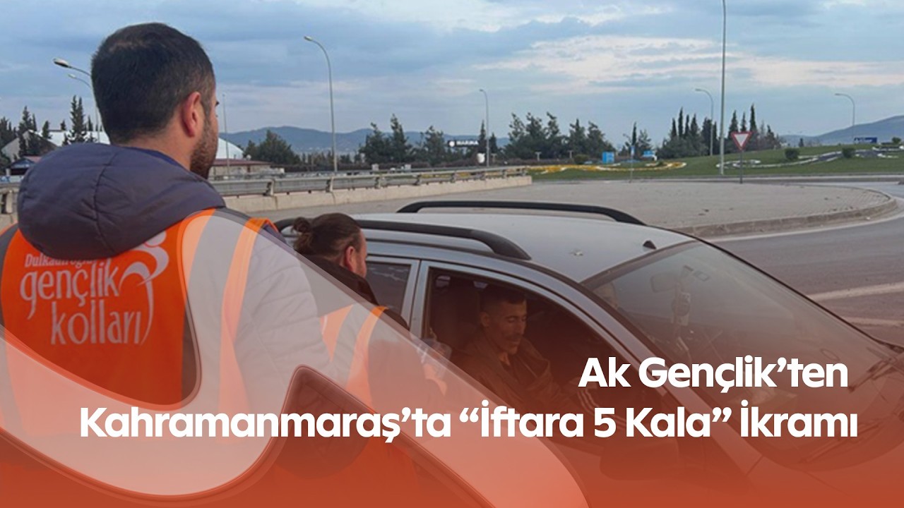Ak Gençlik’ten Kahramanmaraş’ta “İftara 5 Kala” İkramı
