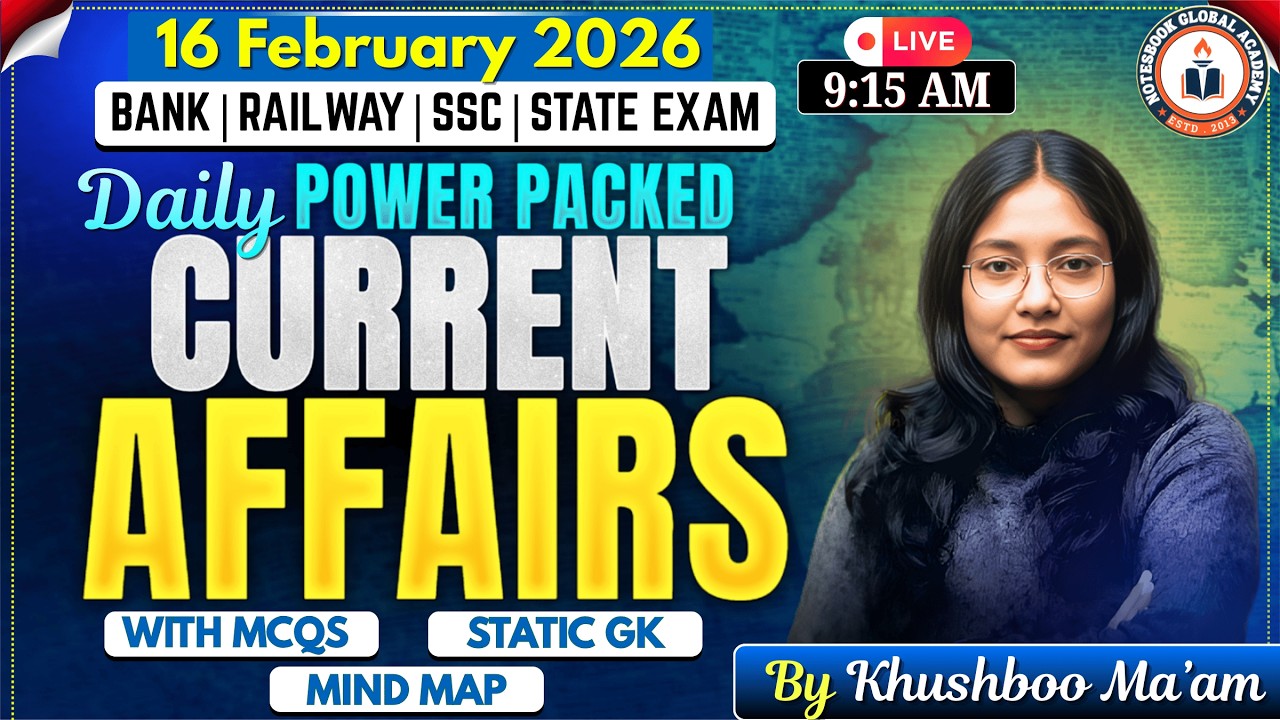 16 February 2026 Daily Current Affairs | ALL COMPETITIVE EXAMS | By - Khushboo Mam