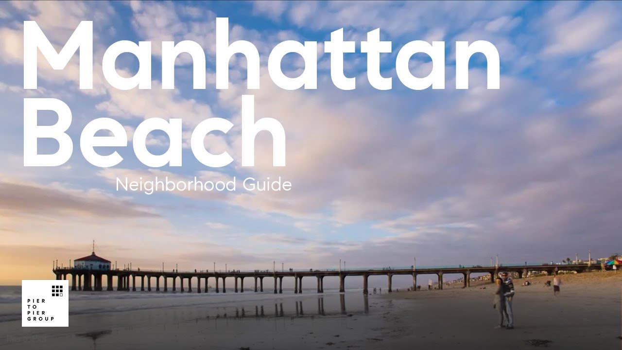 Manhattan Beach - Neighborhood Guide