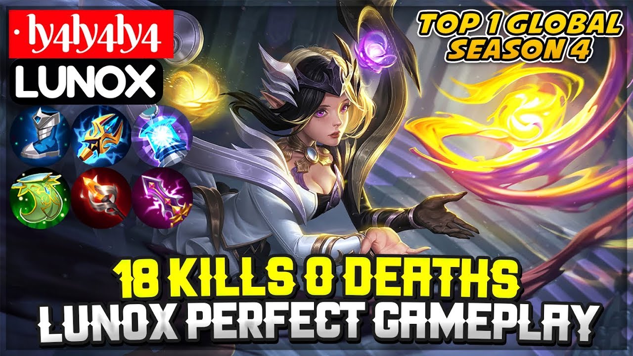 18 Kills 0 Deaths, Lunox Perfect Gameplay [ Top 1 Global S4 ] · ly4ly4ly4 Lunox - Mobile Legends