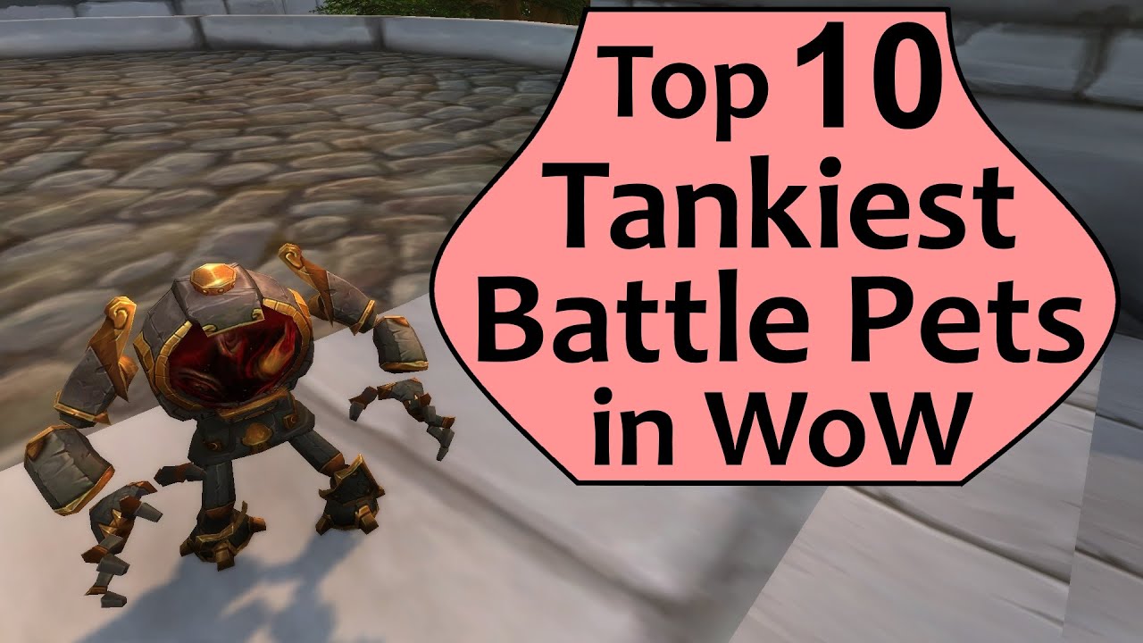 Top 10 Tankiest Battle Pets in World of Warcraft