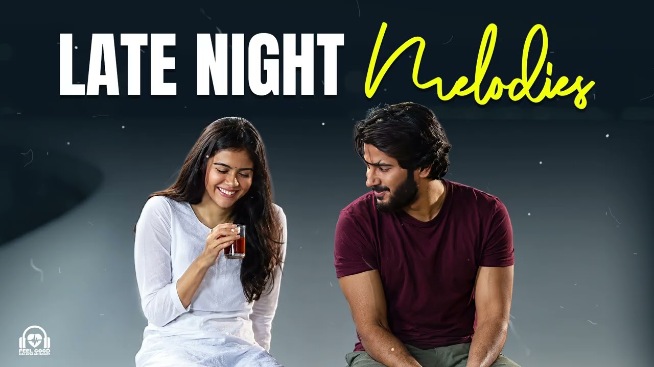 Late Night Malayalam Songs 🌙 | Soulful & Romantic Melodies | Evergreen Hits | Non-Stop Jukebox