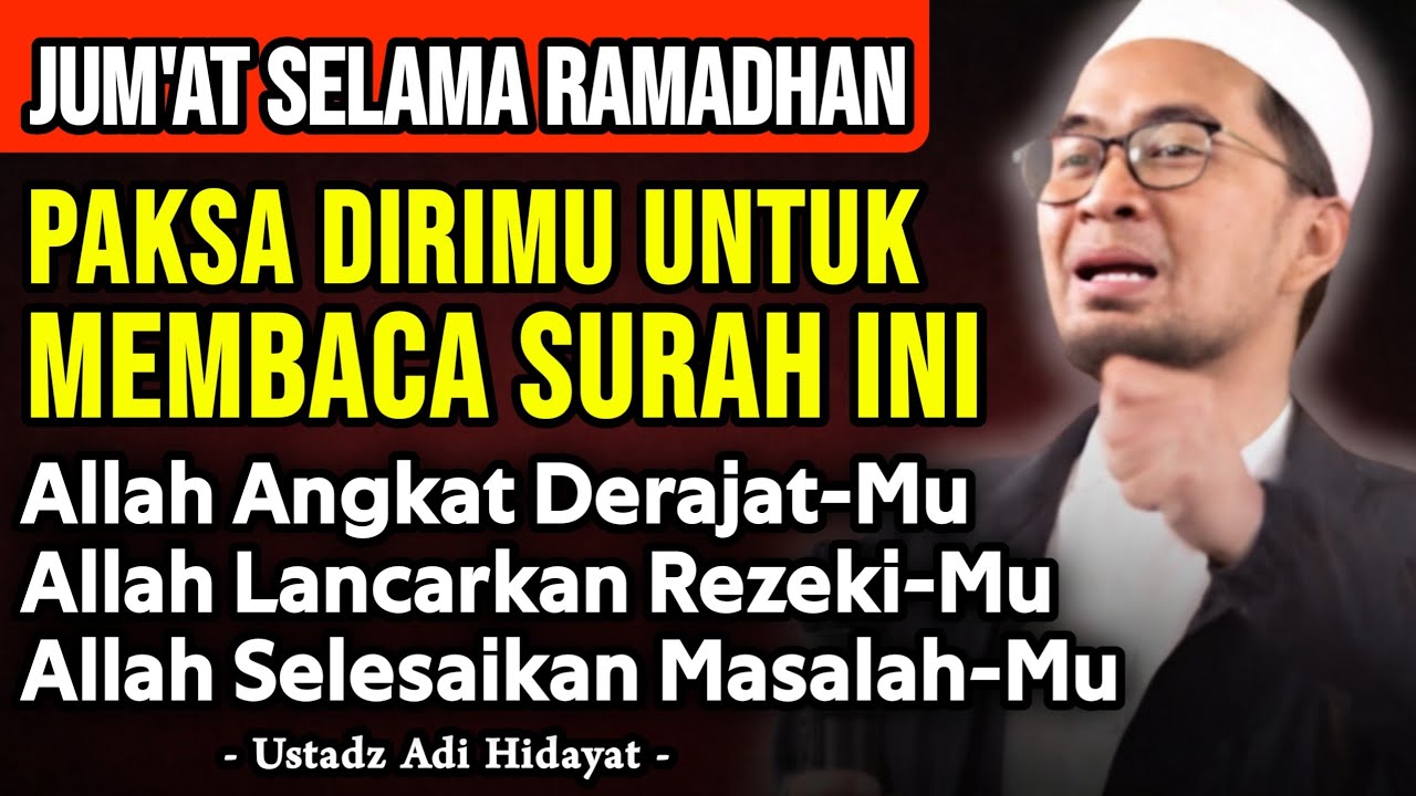 Jum'at 2 Ramadhan, Paksa dirimu untuk Membaca Dua Surah ini | Ust Adi Hidayat