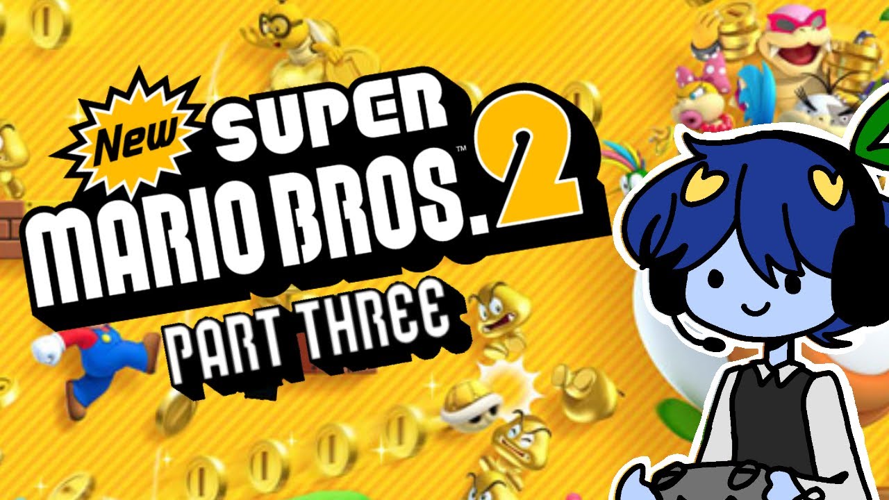 Chaotic Blueberry VODS - NSMB2 Part Three