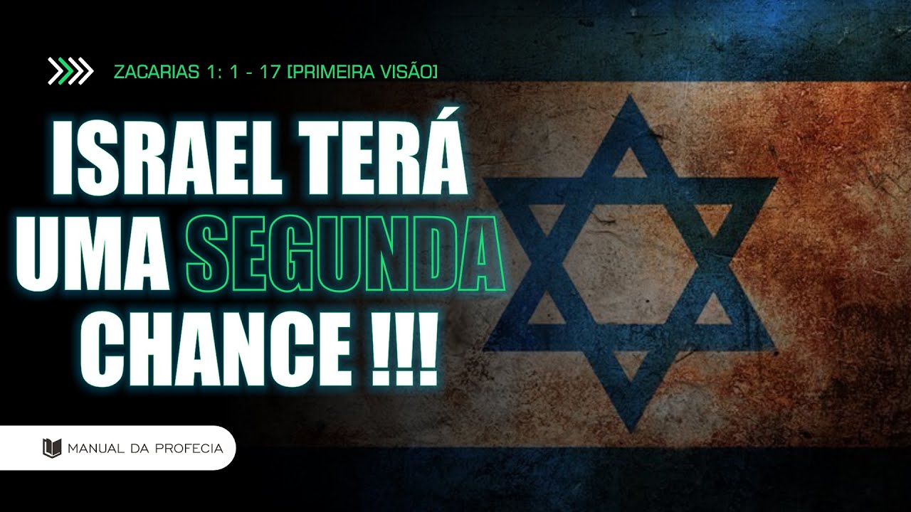 ZACARIAS 1: 1 - 17 [ISRAEL TERÁ UMA SEGUNDA CHANCE!!!] #ZACARIAS #PROFECIA @MANUAL DA PROFECIA​